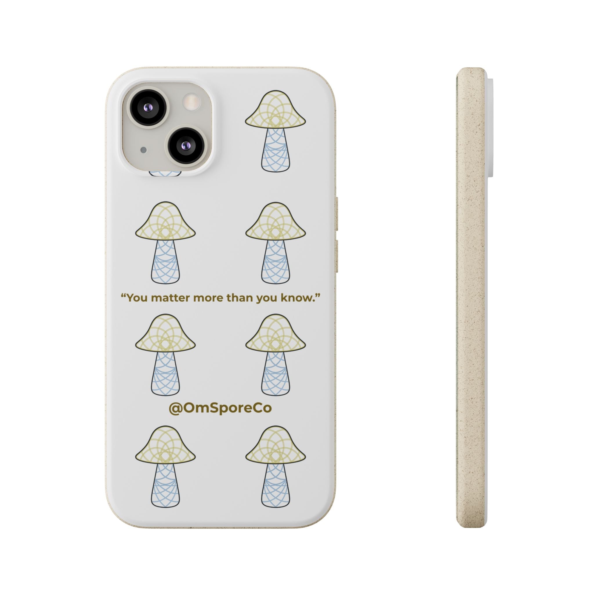 OmSpore “You Matter” Biodegradable Phone Case