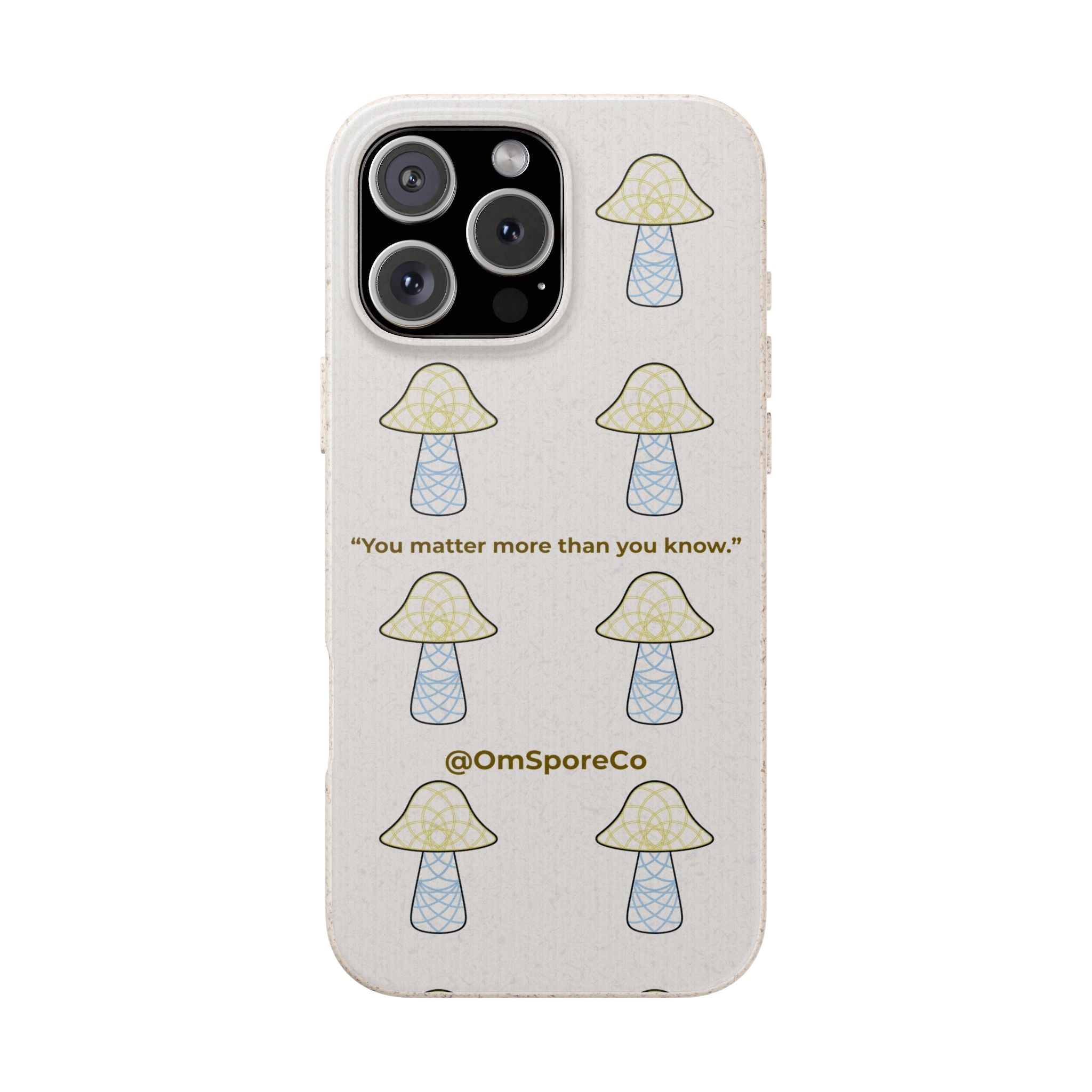 OmSpore “You Matter” Biodegradable Phone Case