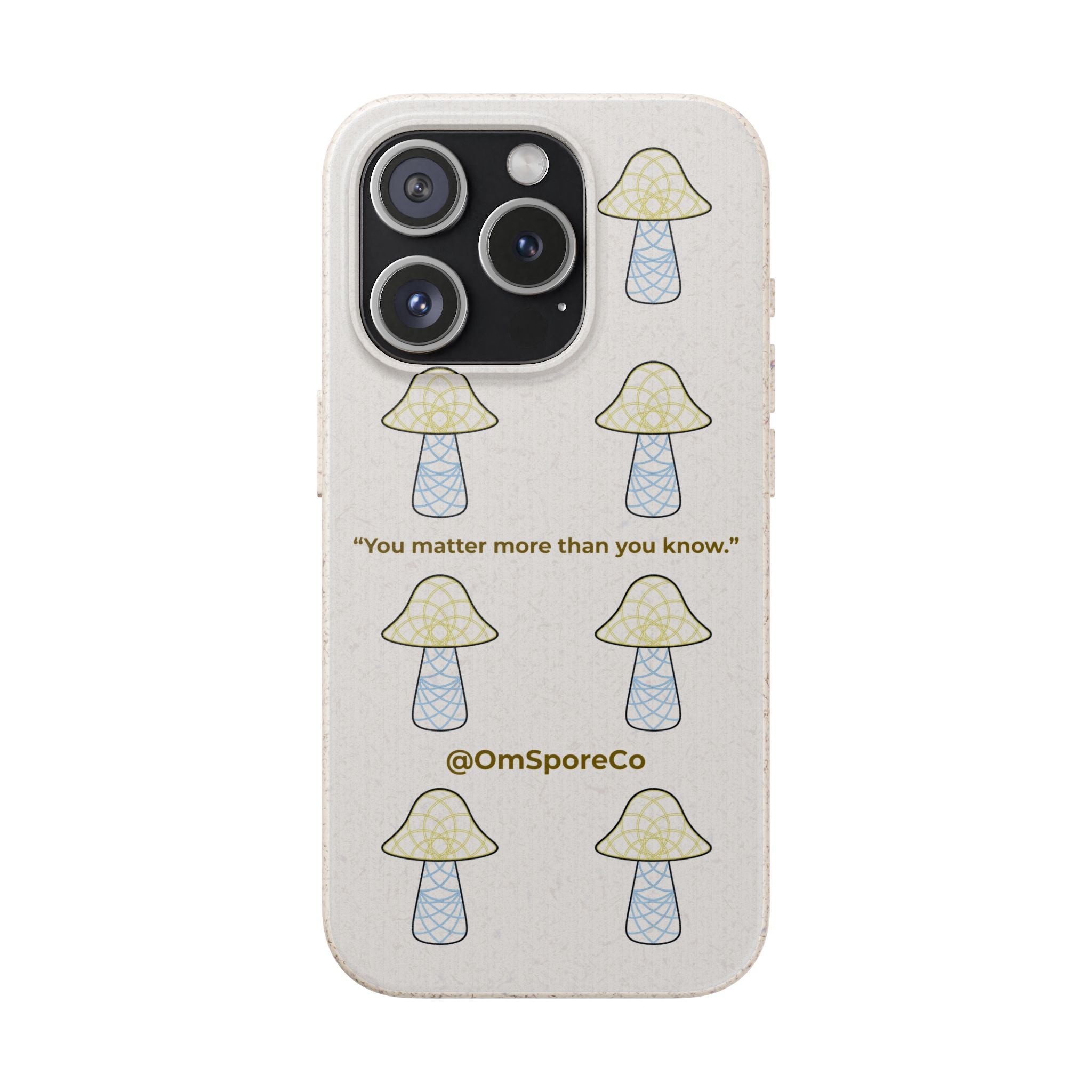 OmSpore “You Matter” Biodegradable Phone Case
