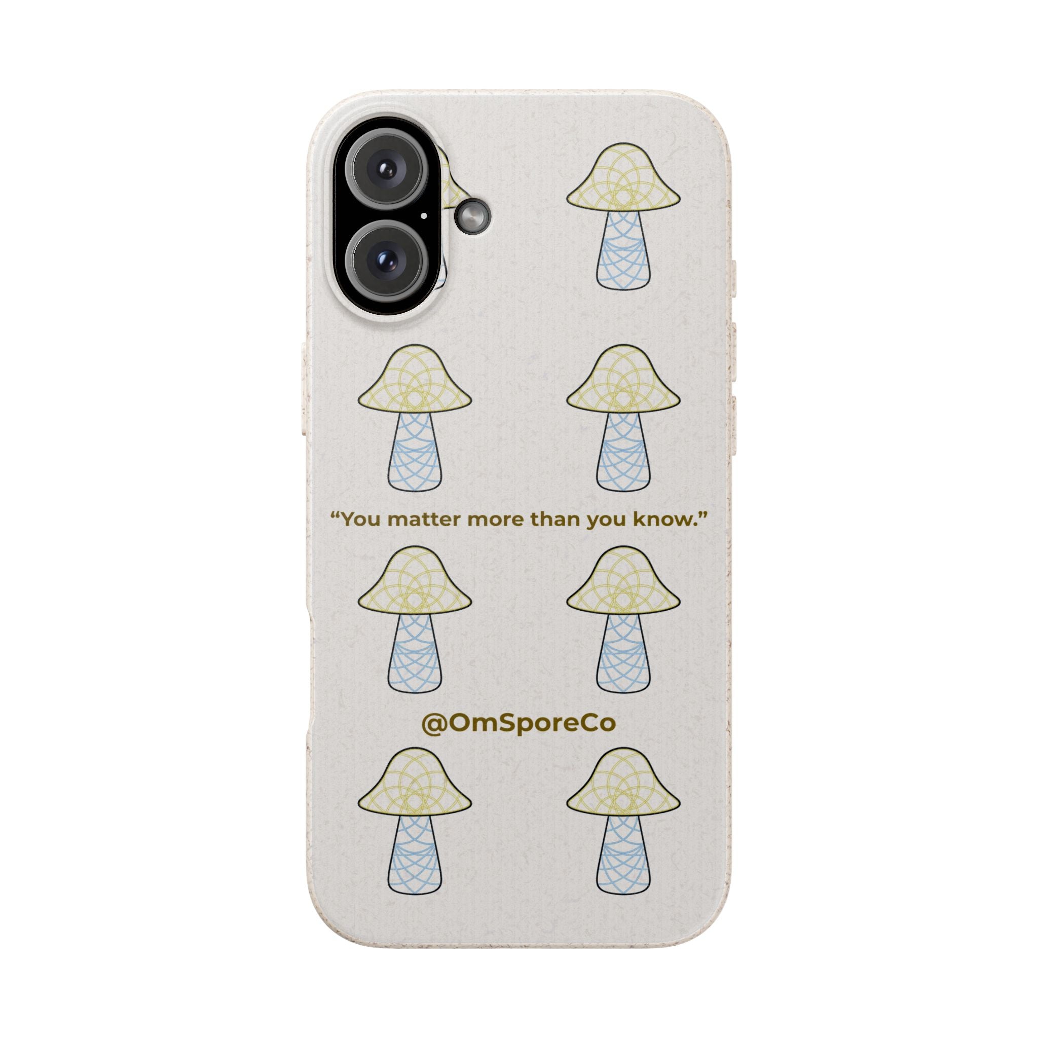 OmSpore “You Matter” Biodegradable Phone Case