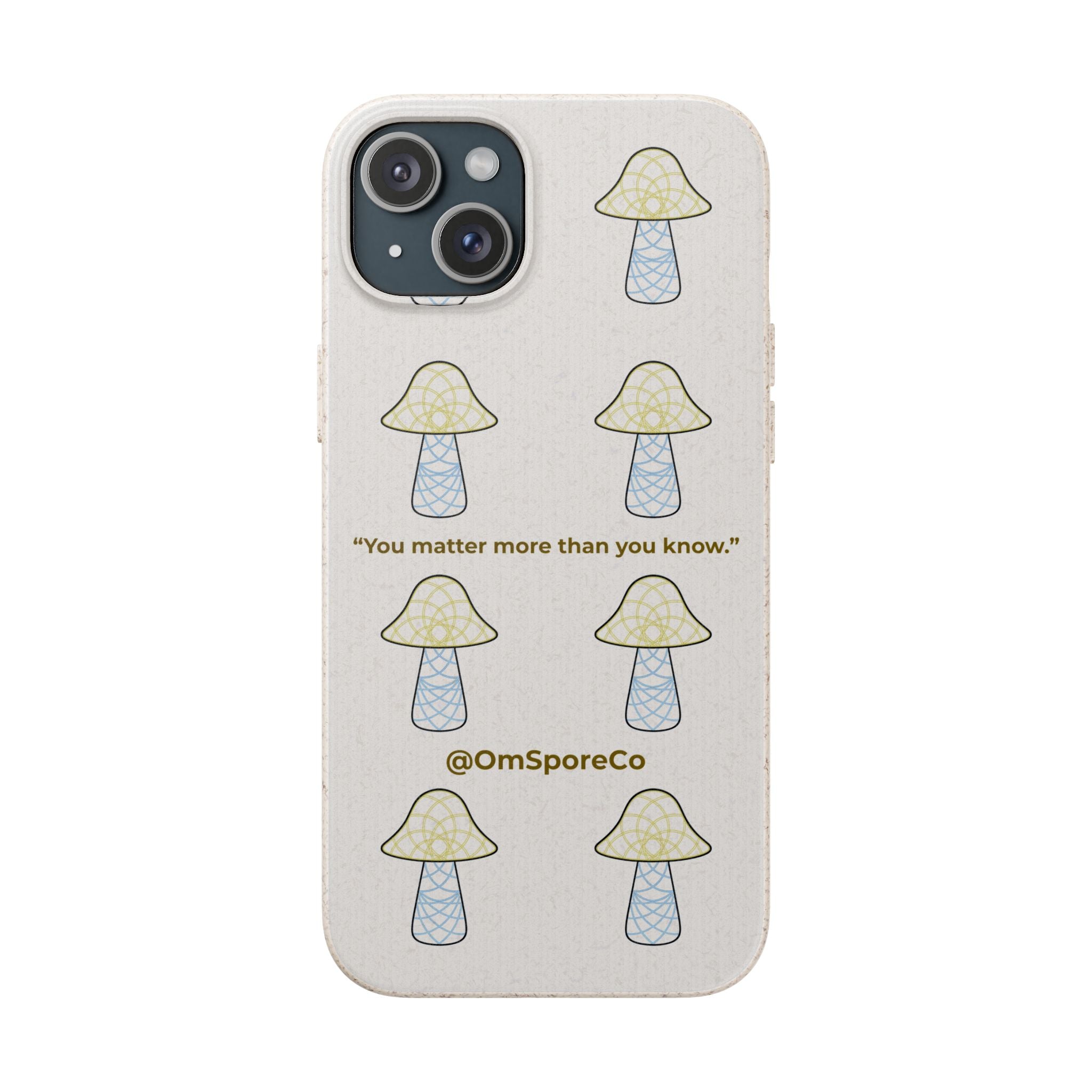 OmSpore “You Matter” Biodegradable Phone Case