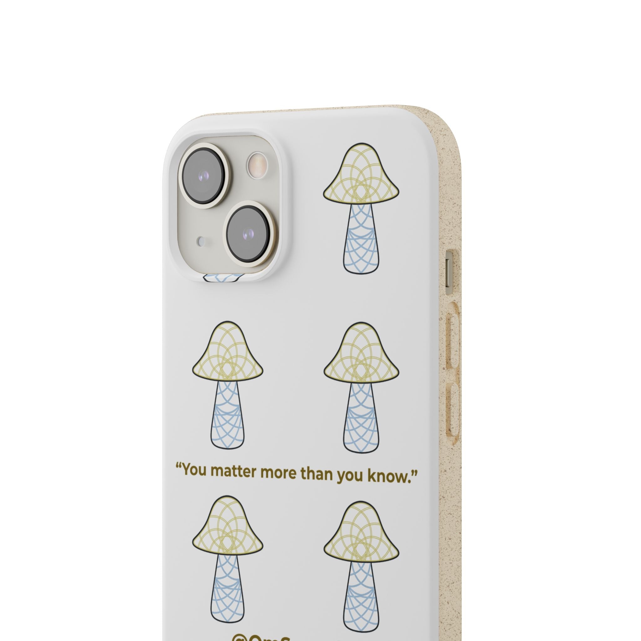 OmSpore “You Matter” Biodegradable Phone Case
