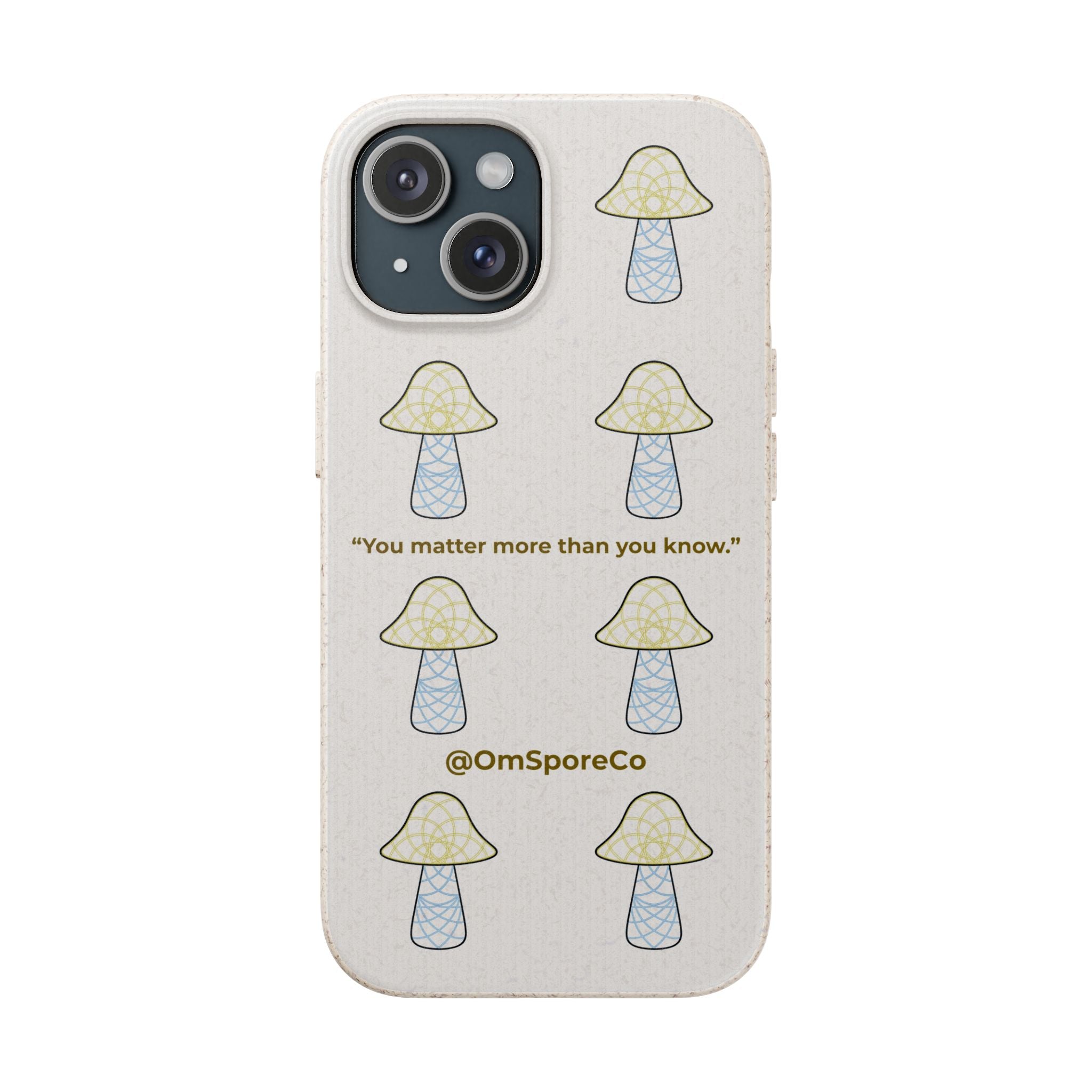 OmSpore “You Matter” Biodegradable Phone Case