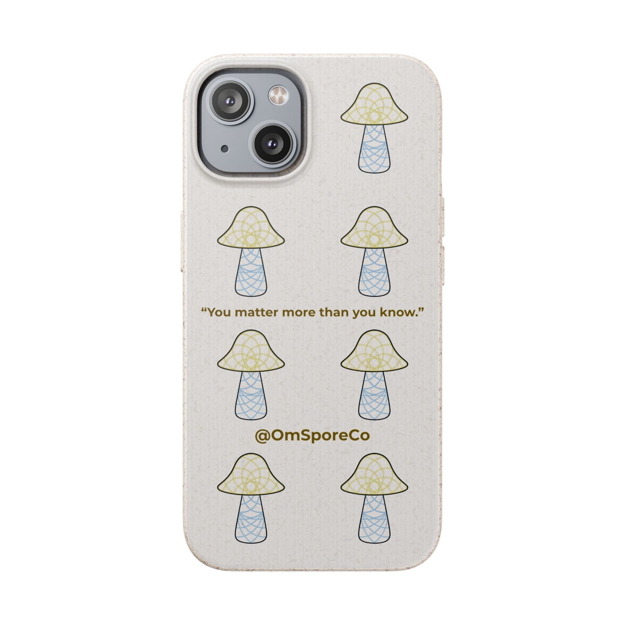 OmSpore “You Matter” Biodegradable Phone Case